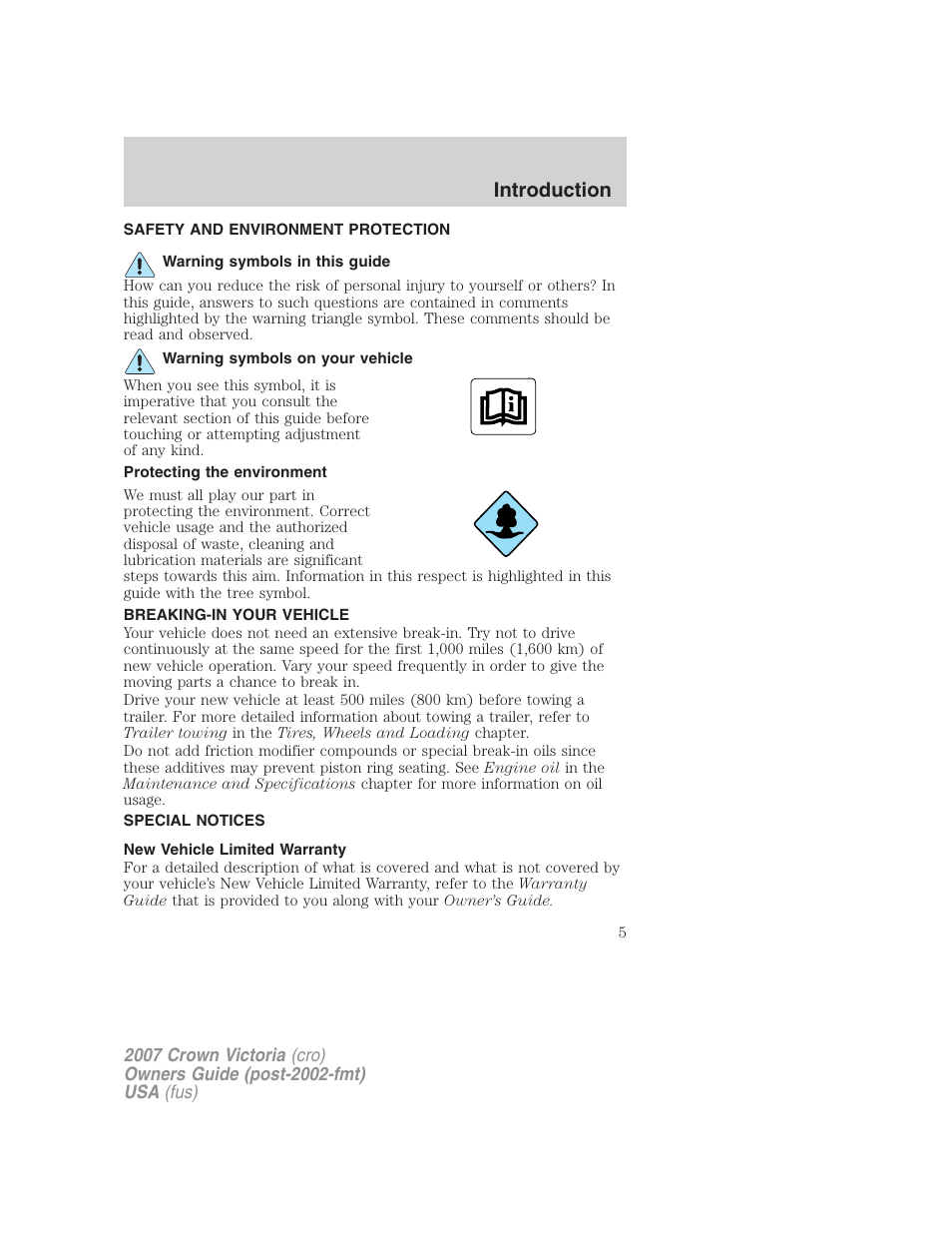 Safety and environment protection, Warning symbols in this guide, Warning symbols on your vehicle | Protecting the environment, Breaking-in your vehicle, Special notices, New vehicle limited warranty, Introduction | FORD 2007 Crown Victoria v.3 User Manual | Page 5 / 272