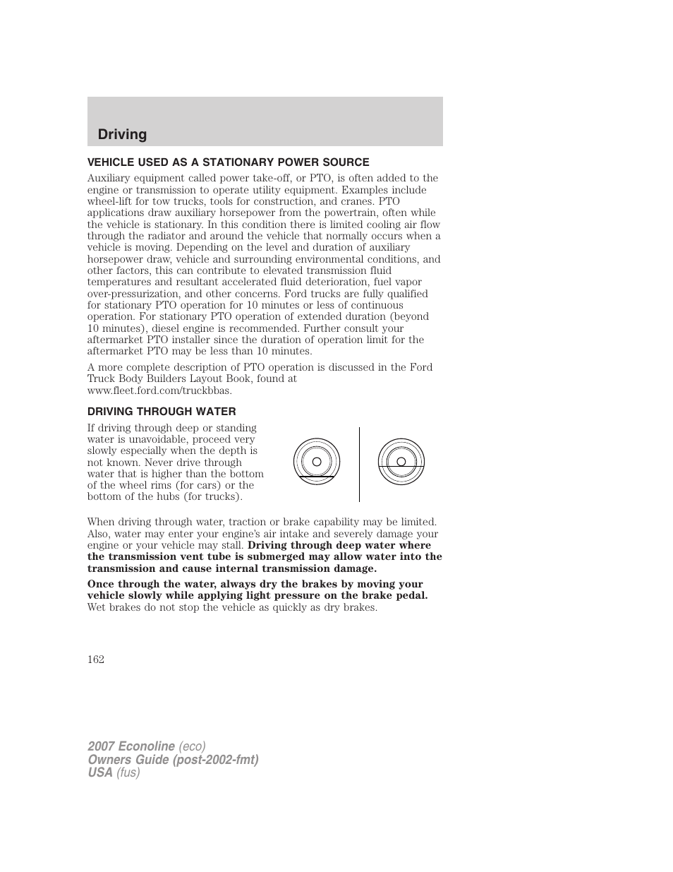 Vehicle used as a stationary power source, Driving through water, Driving | FORD 2007 E-450 v.1 User Manual | Page 162 / 264