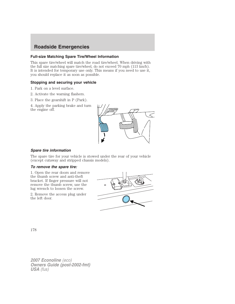 Full-size matching spare tire/wheel information, Stopping and securing your vehicle, Spare tire information | To remove the spare tire, Roadside emergencies | FORD 2007 E-450 v.1 User Manual | Page 178 / 264