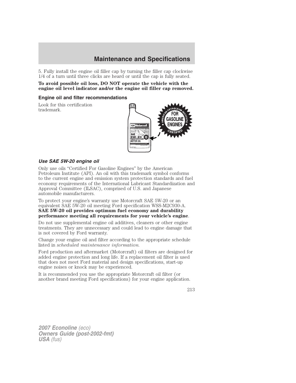 Engine oil and filter recommendations, Use sae 5w-20 engine oil, Maintenance and specifications | FORD 2007 E-450 v.1 User Manual | Page 213 / 264