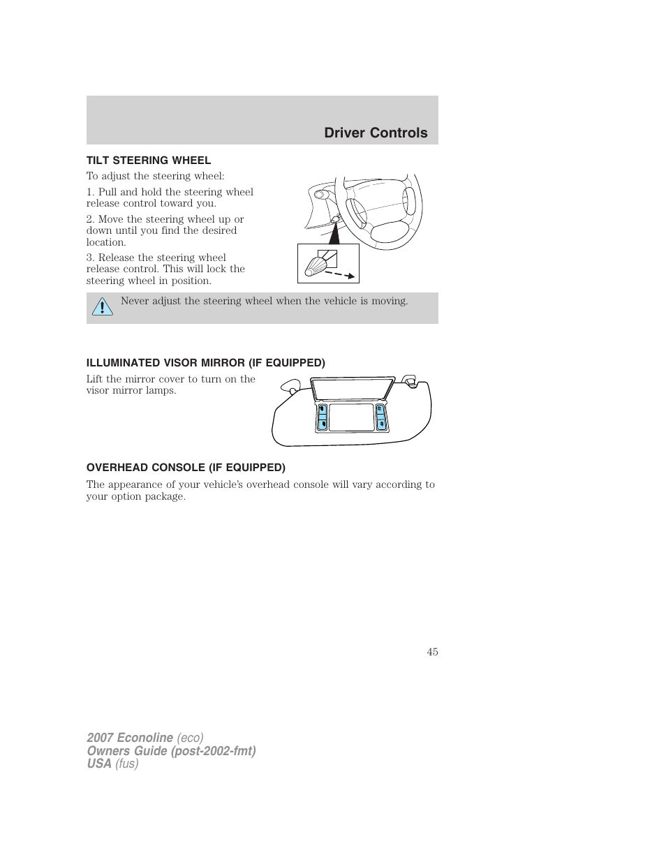 Tilt steering wheel, Illuminated visor mirror (if equipped), Overhead console (if equipped) | Steering wheel adjustment, Driver controls | FORD 2007 E-450 v.1 User Manual | Page 45 / 264