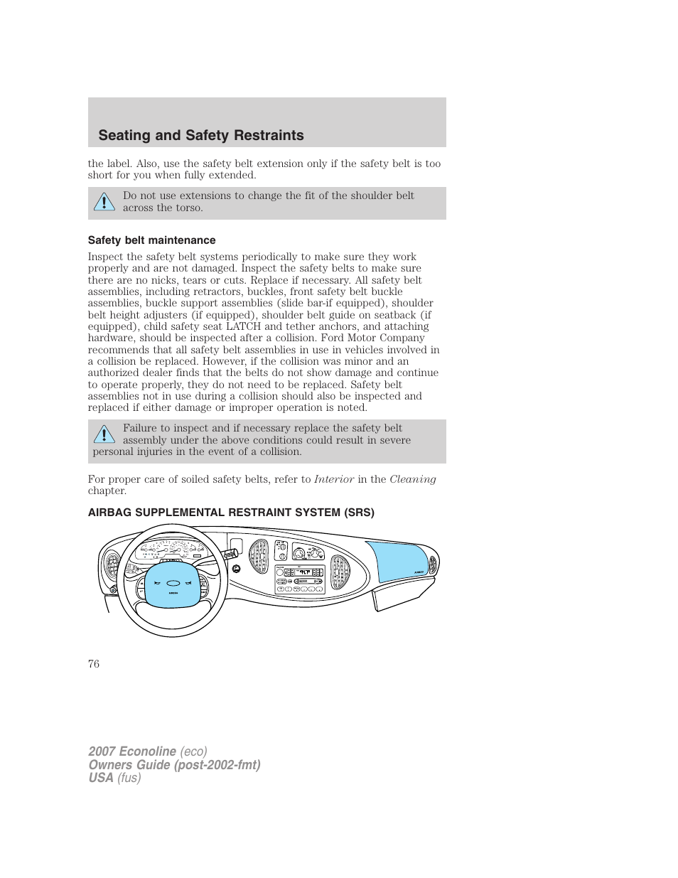 Safety belt maintenance, Airbag supplemental restraint system (srs), Airbags | Seating and safety restraints | FORD 2007 E-450 v.1 User Manual | Page 76 / 264