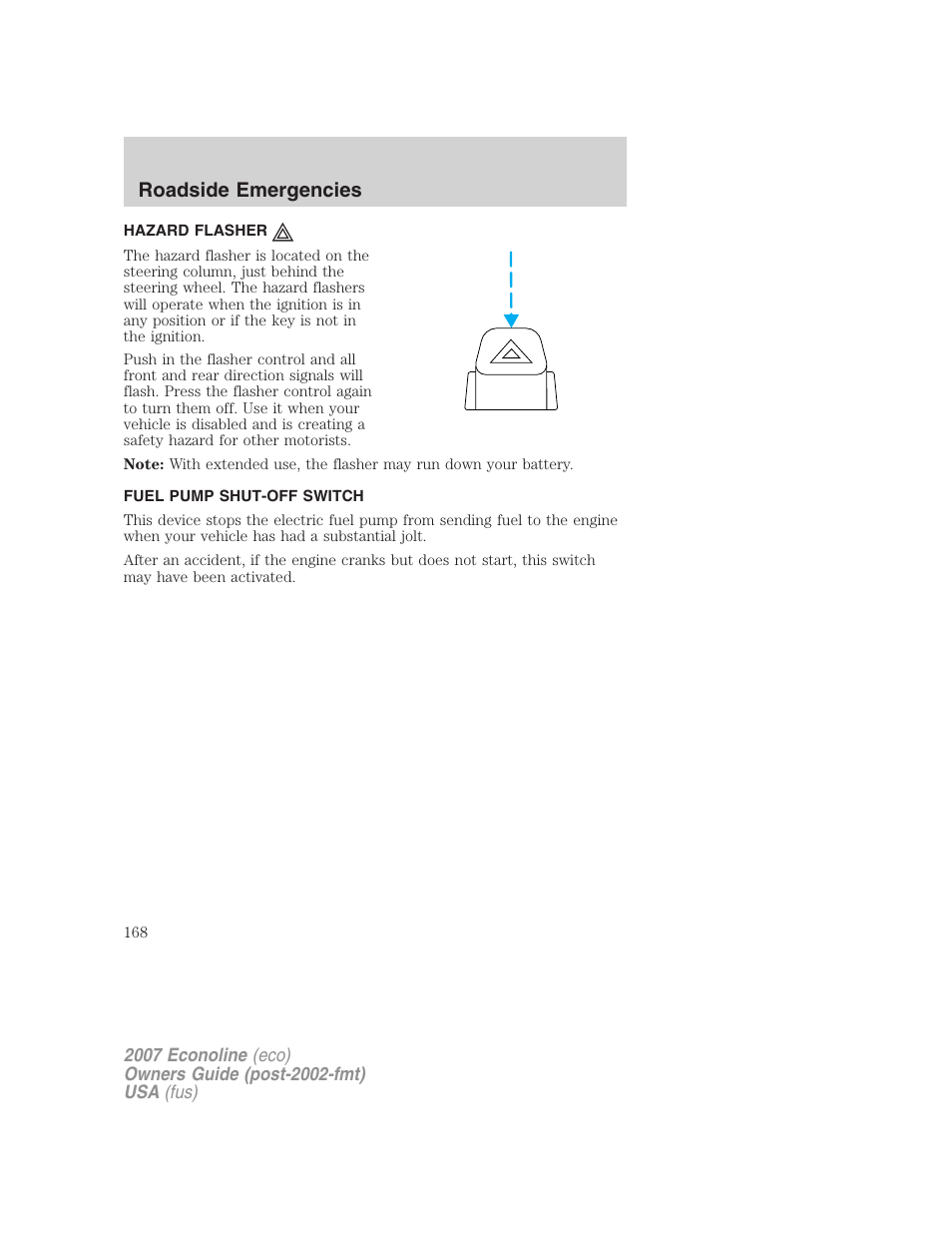 Hazard flasher, Fuel pump shut-off switch, Hazard flasher switch | Roadside emergencies | FORD 2007 E-450 v.2 User Manual | Page 168 / 264