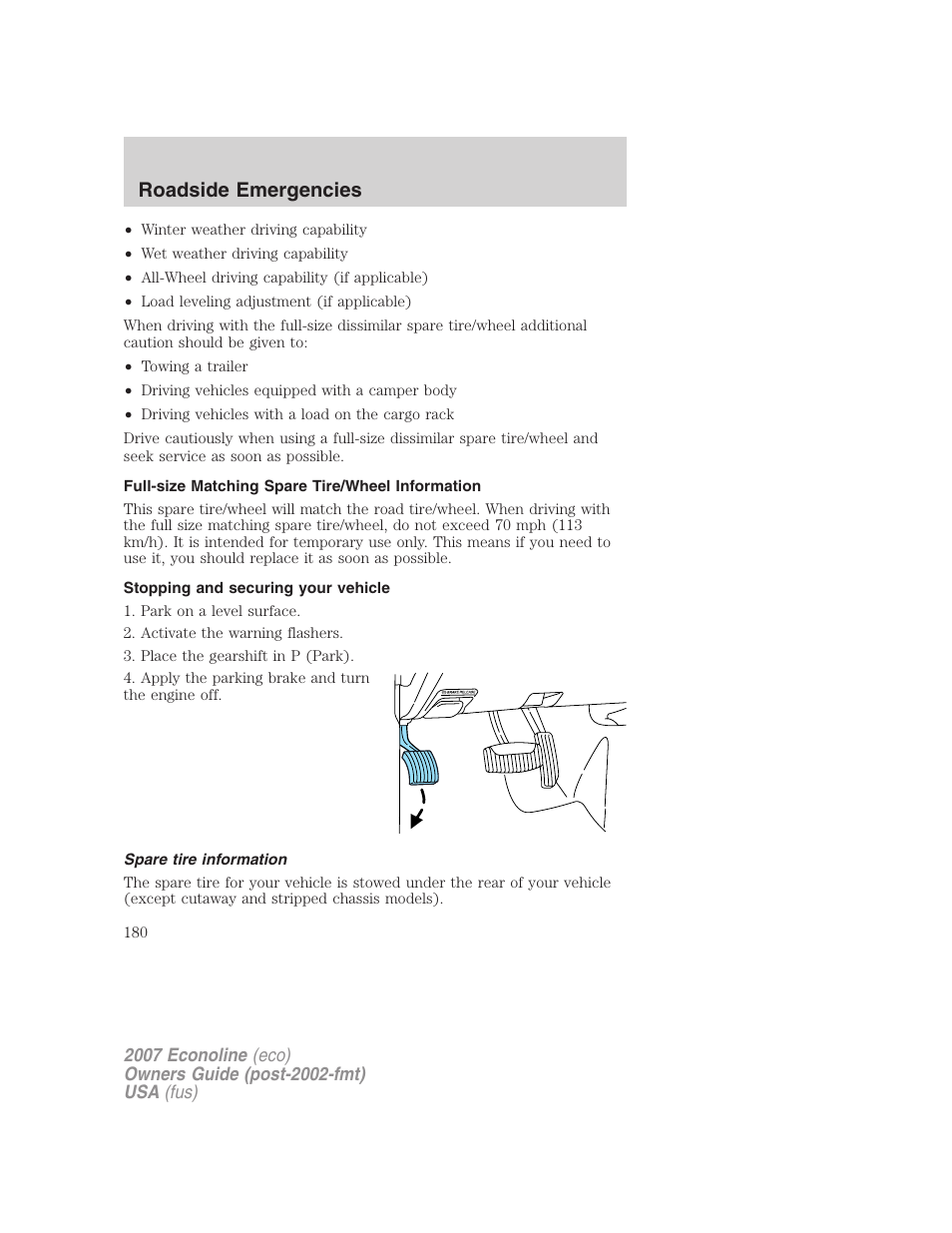Full-size matching spare tire/wheel information, Stopping and securing your vehicle, Spare tire information | Roadside emergencies | FORD 2007 E-450 v.2 User Manual | Page 180 / 264