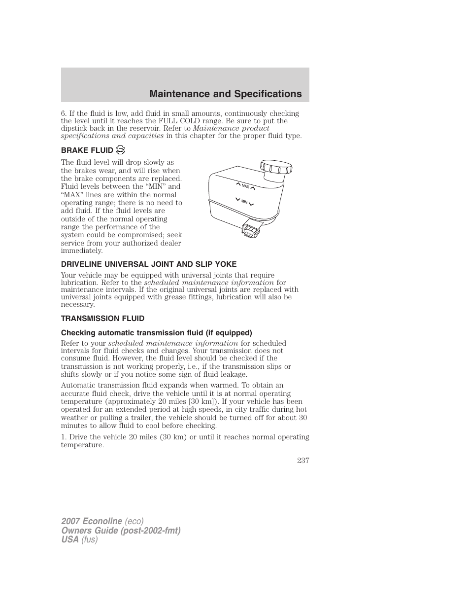 Brake fluid, Driveline universal joint and slip yoke, Transmission fluid | Maintenance and specifications | FORD 2007 E-450 v.2 User Manual | Page 237 / 264