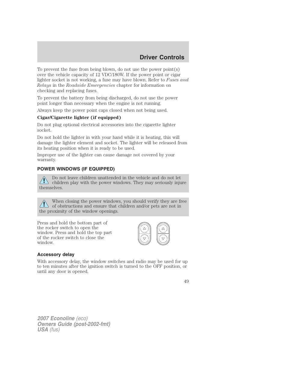 Power windows (if equipped), Accessory delay, Power windows | Driver controls | FORD 2007 E-450 v.2 User Manual | Page 49 / 264