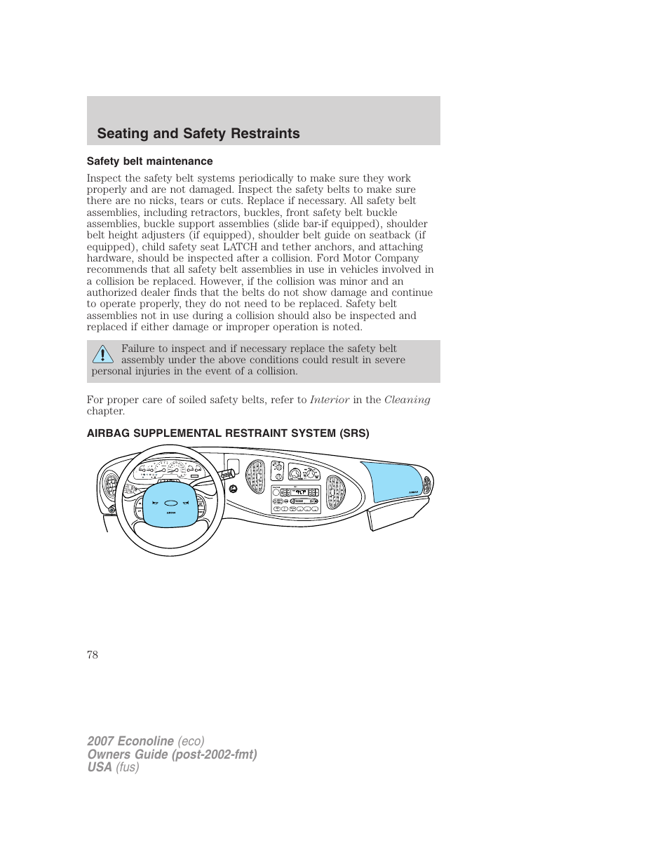 Safety belt maintenance, Airbag supplemental restraint system (srs), Airbags | Seating and safety restraints | FORD 2007 E-450 v.2 User Manual | Page 78 / 264