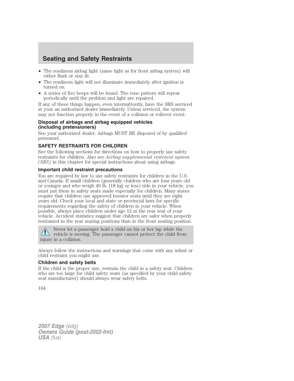 Safety restraints for children, Important child restraint precautions, Children and safety belts | Child restraints, Seating and safety restraints | FORD 2007 Edge v.1 User Manual | Page 164 / 312