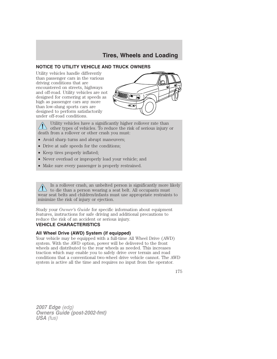 Tires, wheels and loading, Notice to utility vehicle and truck owners, Vehicle characteristics | All wheel drive (awd) system (if equipped) | FORD 2007 Edge v.1 User Manual | Page 175 / 312