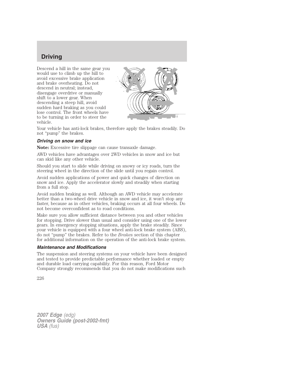 Driving on snow and ice, Maintenance and modifications, Driving | FORD 2007 Edge v.1 User Manual | Page 226 / 312