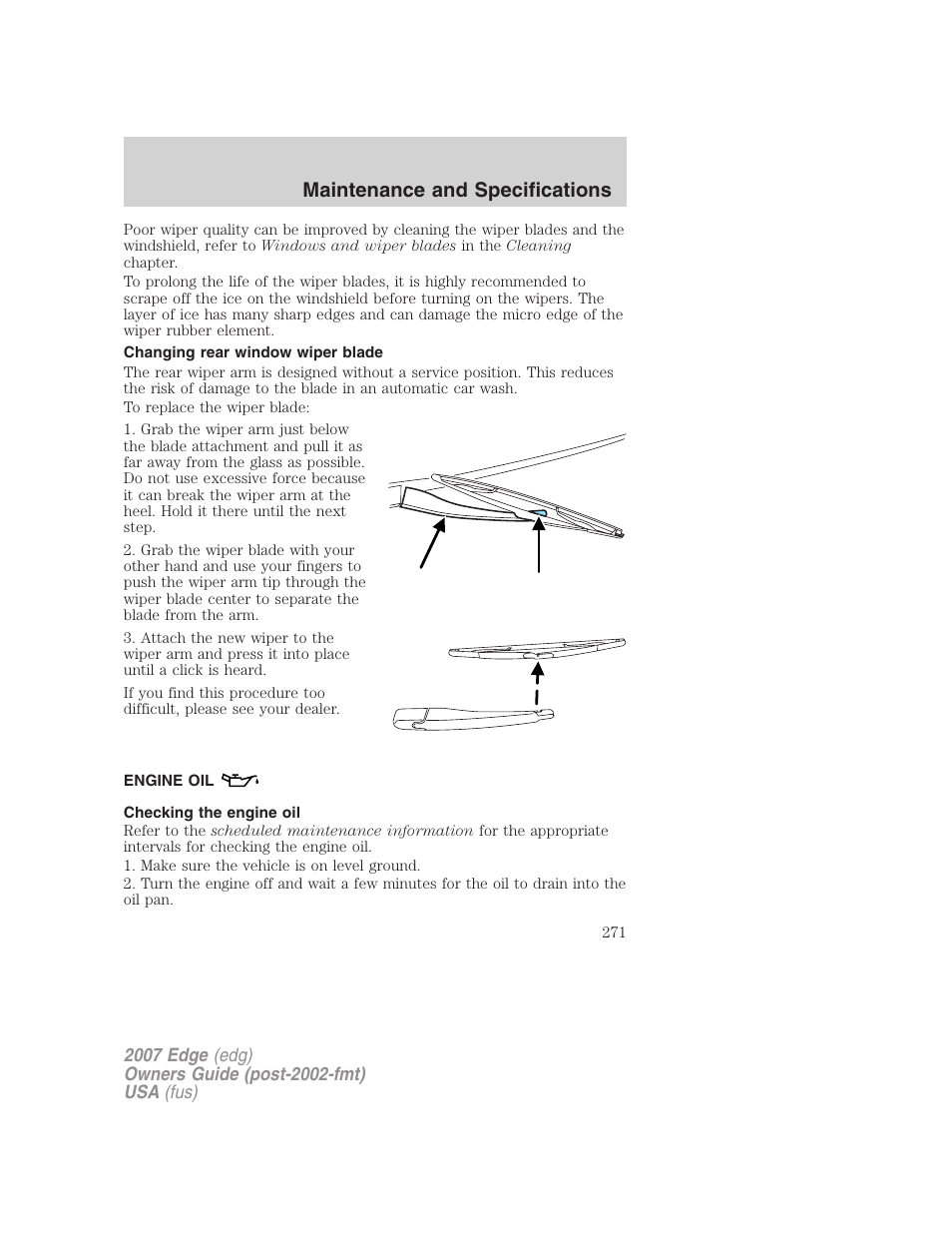 Changing rear window wiper blade, Engine oil, Checking the engine oil | Maintenance and specifications | FORD 2007 Edge v.1 User Manual | Page 271 / 312