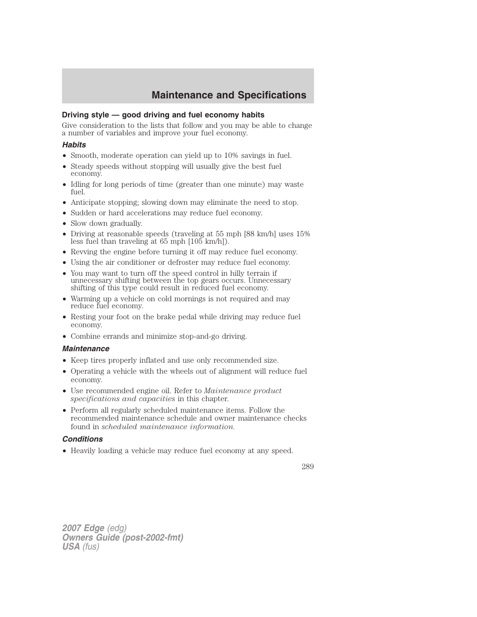 Habits, Maintenance, Conditions | Maintenance and specifications | FORD 2007 Edge v.1 User Manual | Page 289 / 312