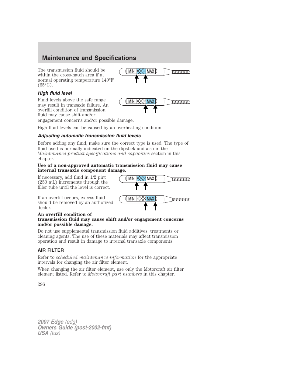 High fluid level, Adjusting automatic transmission fluid levels, Air filter | Air filter(s), Maintenance and specifications | FORD 2007 Edge v.1 User Manual | Page 296 / 312