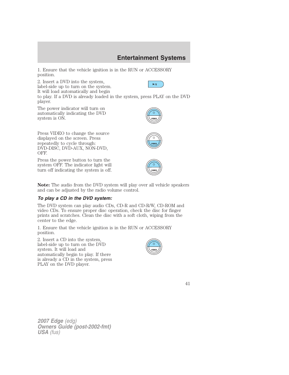 To play a cd in the dvd system, Entertainment systems | FORD 2007 Edge v.1 User Manual | Page 41 / 312