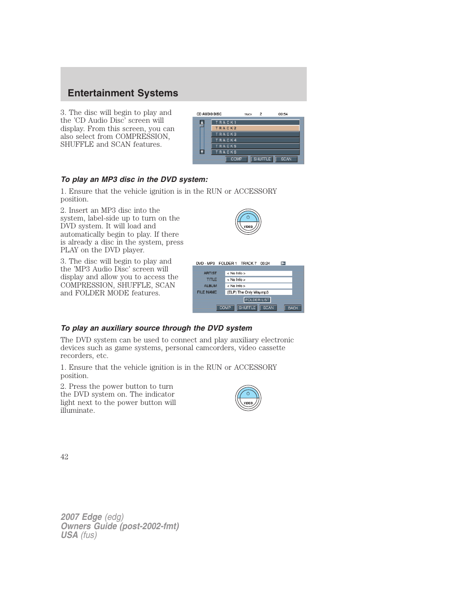 To play an mp3 disc in the dvd system, To play an auxiliary source through the dvd system, Entertainment systems | FORD 2007 Edge v.1 User Manual | Page 42 / 312