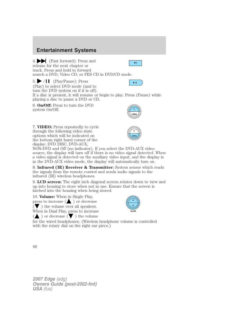 Entertainment systems | FORD 2007 Edge v.1 User Manual | Page 46 / 312