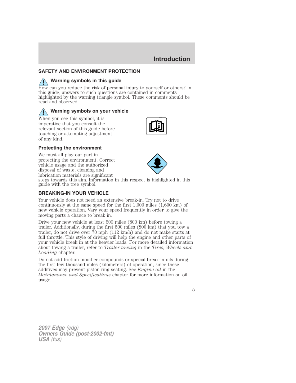 Safety and environment protection, Warning symbols in this guide, Warning symbols on your vehicle | Protecting the environment, Breaking-in your vehicle, Introduction | FORD 2007 Edge v.1 User Manual | Page 5 / 312