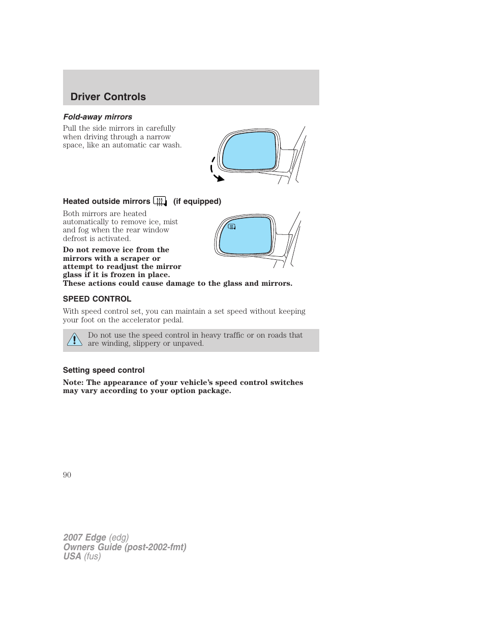 Fold-away mirrors, Heated outside mirrors (if equipped), Speed control | Setting speed control, Driver controls | FORD 2007 Edge v.1 User Manual | Page 90 / 312