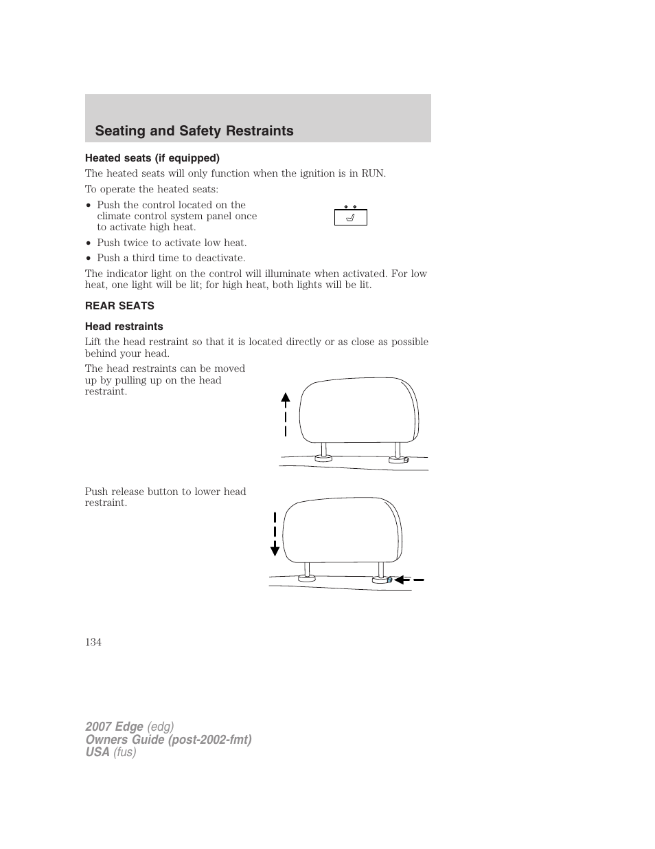 Heated seats (if equipped), Rear seats, Head restraints | Seating and safety restraints | FORD 2007 Edge v.2 User Manual | Page 134 / 320