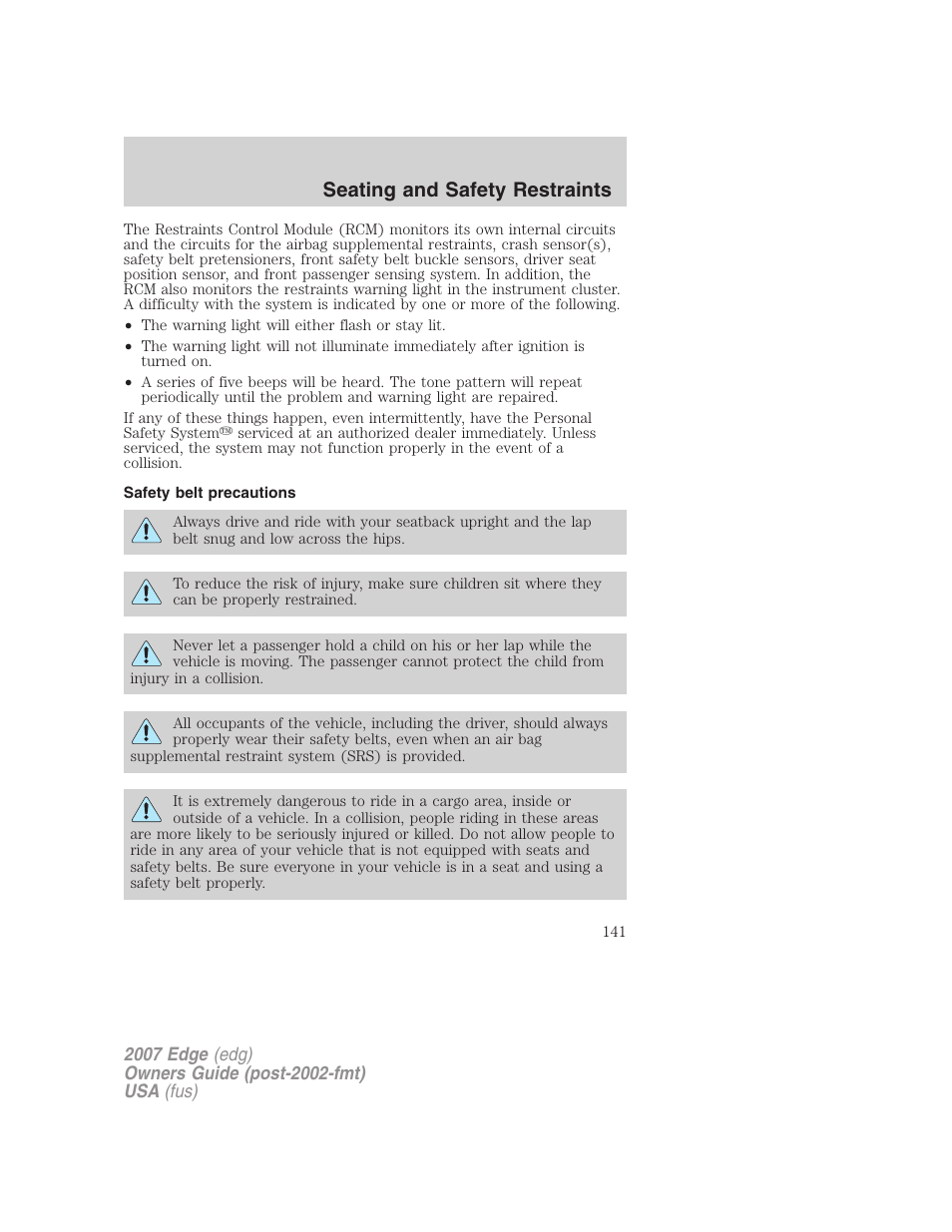 Safety belt precautions, Seating and safety restraints | FORD 2007 Edge v.2 User Manual | Page 141 / 320