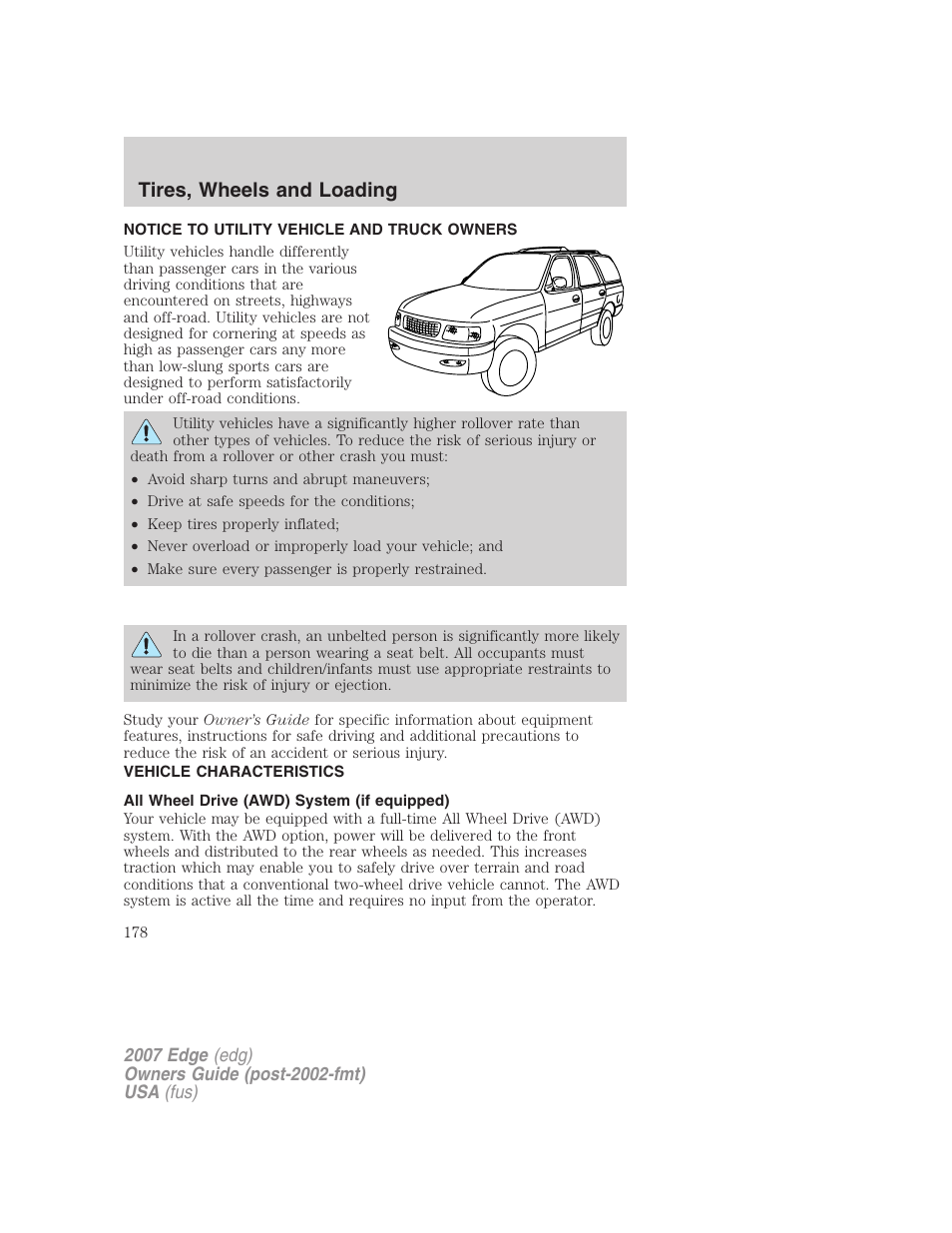 Tires, wheels and loading, Notice to utility vehicle and truck owners, Vehicle characteristics | All wheel drive (awd) system (if equipped) | FORD 2007 Edge v.2 User Manual | Page 178 / 320