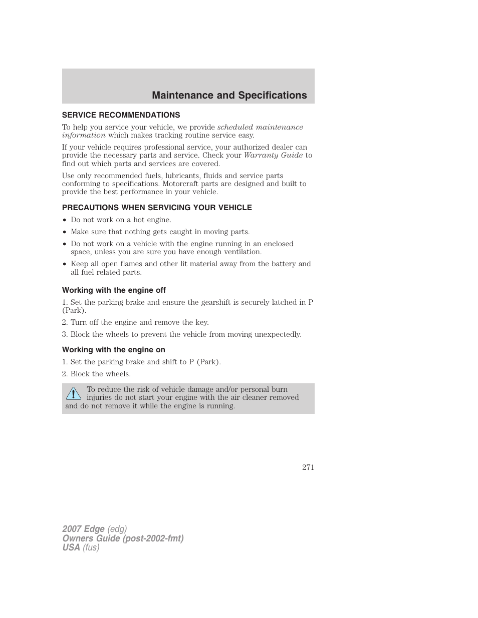 Maintenance and specifications, Service recommendations, Precautions when servicing your vehicle | Working with the engine off, Working with the engine on | FORD 2007 Edge v.2 User Manual | Page 271 / 320