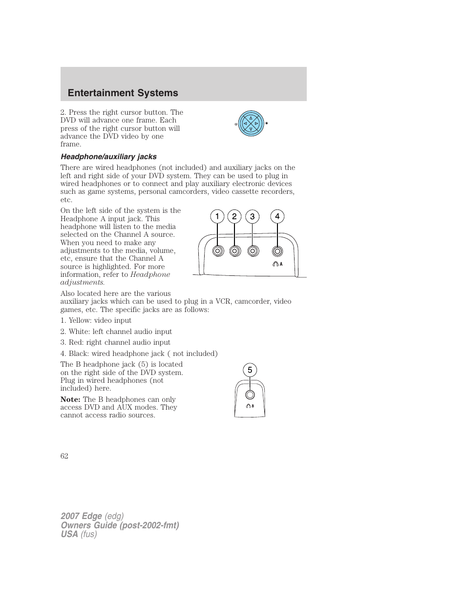 Headphone/auxiliary jacks, Entertainment systems | FORD 2007 Edge v.2 User Manual | Page 62 / 320