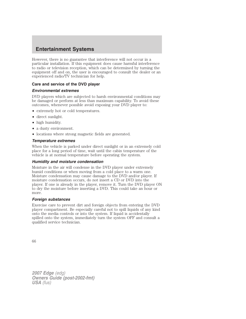 Care and service of the dvd player, Environmental extremes, Temperature extremes | Humidity and moisture condensation, Foreign substances, Entertainment systems | FORD 2007 Edge v.2 User Manual | Page 66 / 320