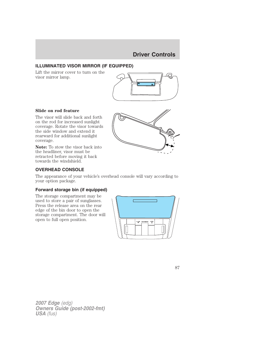 Illuminated visor mirror (if equipped), Overhead console, Forward storage bin (if equipped) | Driver controls | FORD 2007 Edge v.2 User Manual | Page 87 / 320