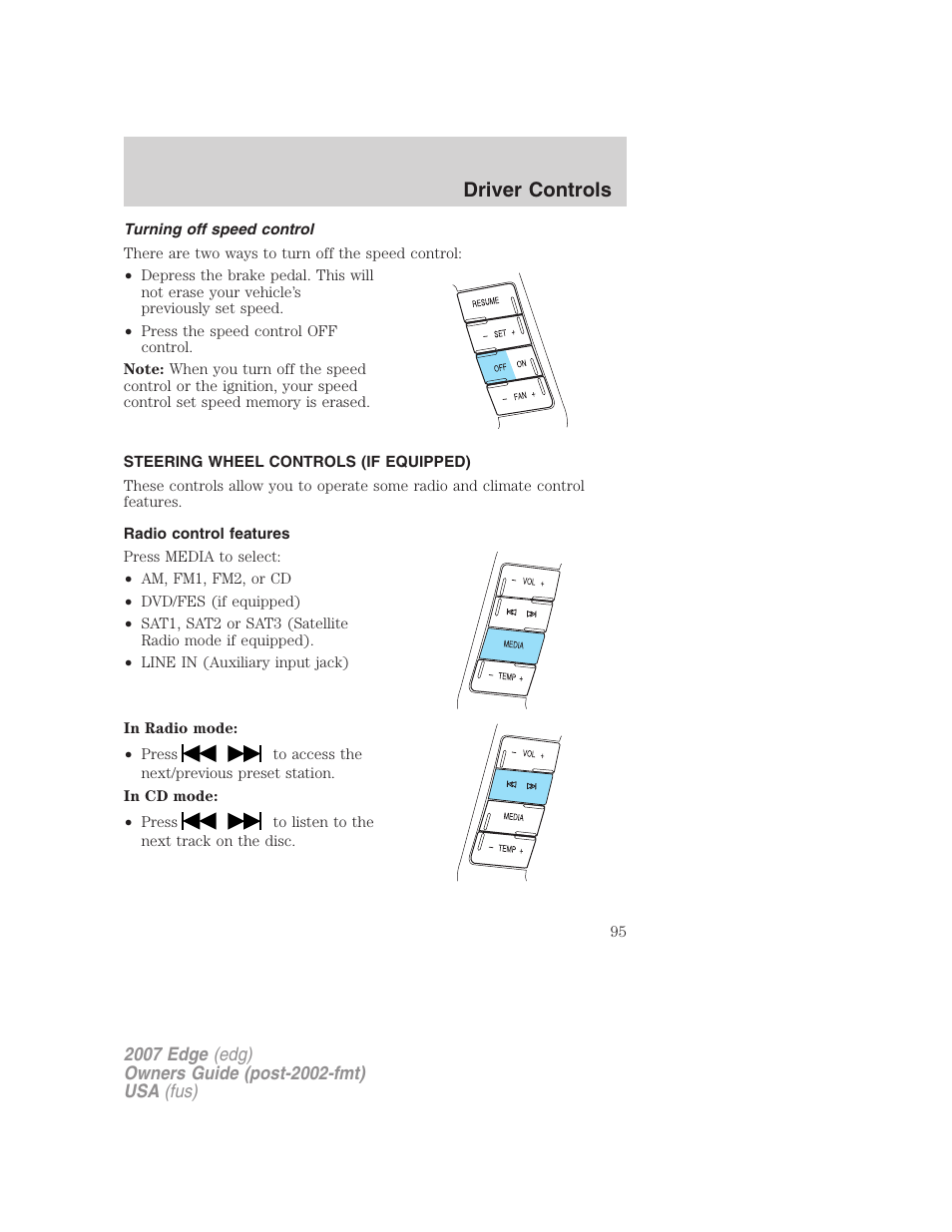 Turning off speed control, Steering wheel controls (if equipped), Radio control features | Driver controls | FORD 2007 Edge v.2 User Manual | Page 95 / 320