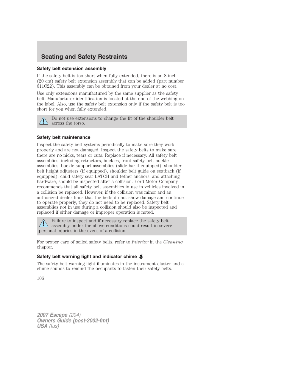 Safety belt extension assembly, Safety belt maintenance, Safety belt warning light and indicator chime | Seating and safety restraints | FORD 2007 Escape v.1 User Manual | Page 106 / 288