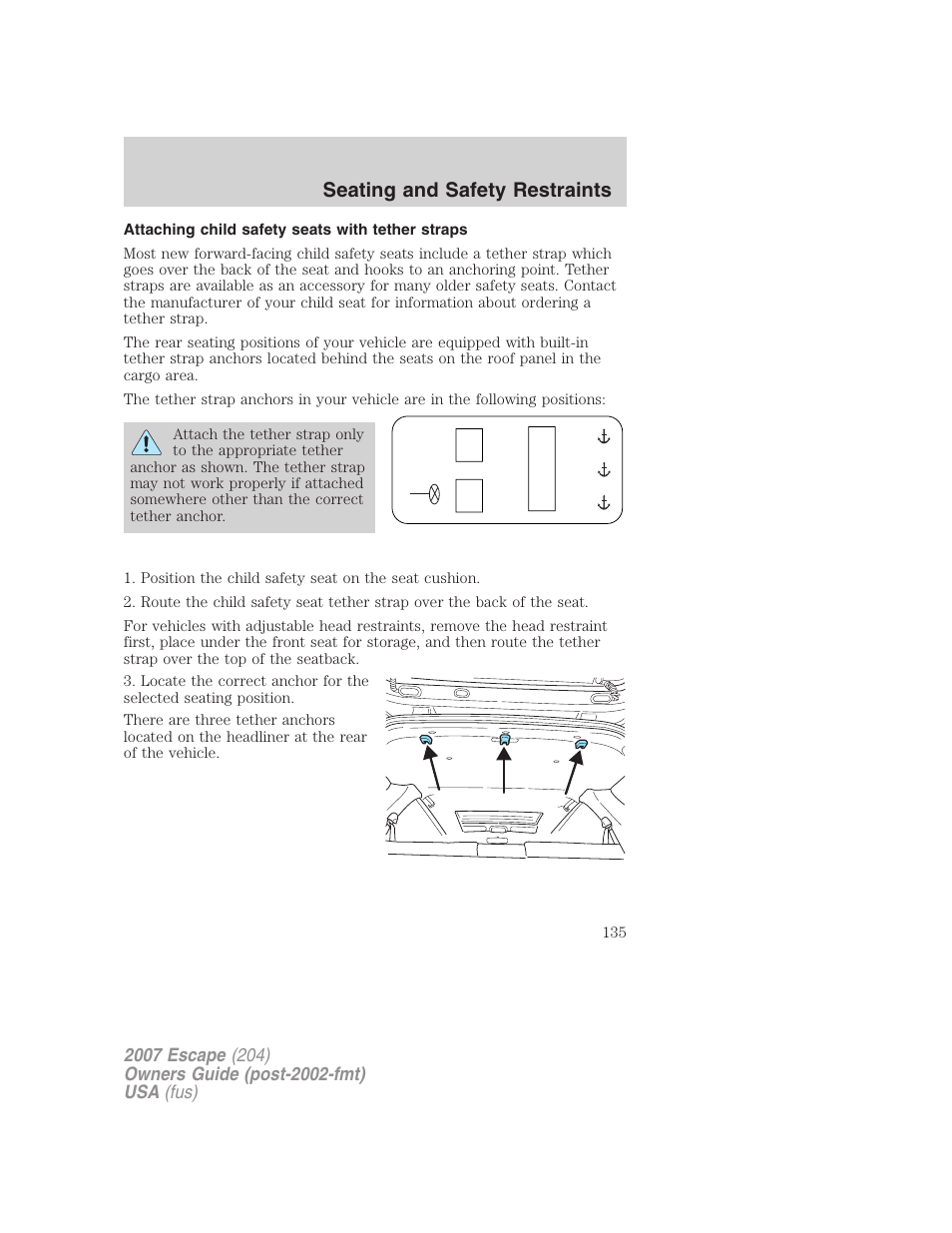 Attaching child safety seats with tether straps, Seating and safety restraints | FORD 2007 Escape v.1 User Manual | Page 135 / 288