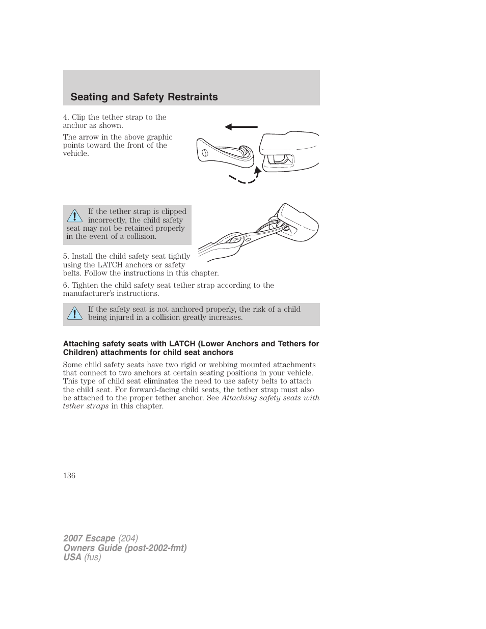 Seating and safety restraints | FORD 2007 Escape v.1 User Manual | Page 136 / 288