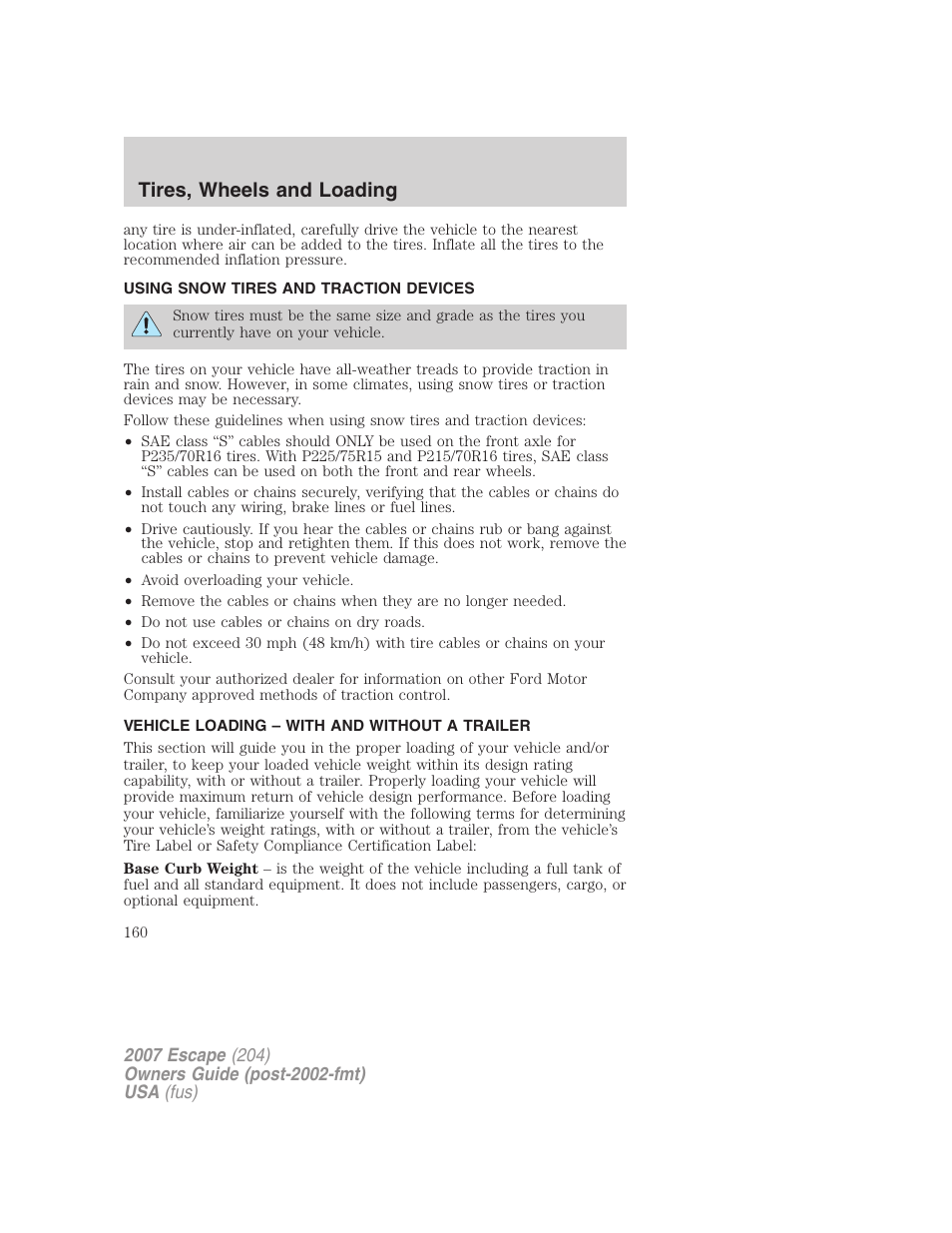 Using snow tires and traction devices, Vehicle loading – with and without a trailer, Vehicle loading | Tires, wheels and loading | FORD 2007 Escape v.1 User Manual | Page 160 / 288