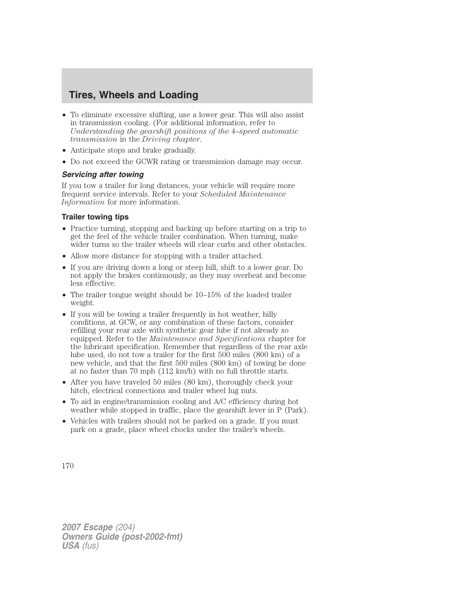 Servicing after towing, Trailer towing tips, Tires, wheels and loading | FORD 2007 Escape v.1 User Manual | Page 170 / 288