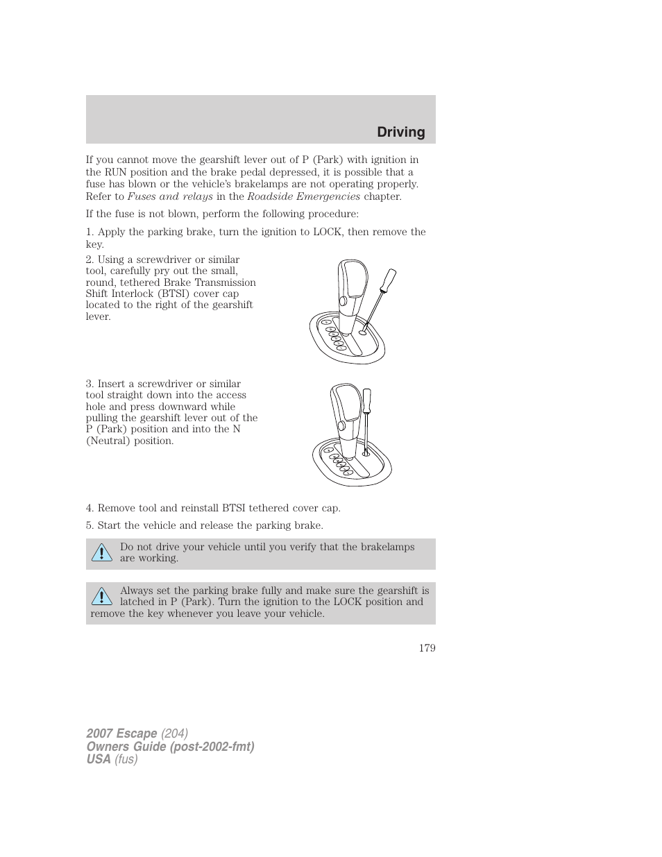 Driving | FORD 2007 Escape v.1 User Manual | Page 179 / 288