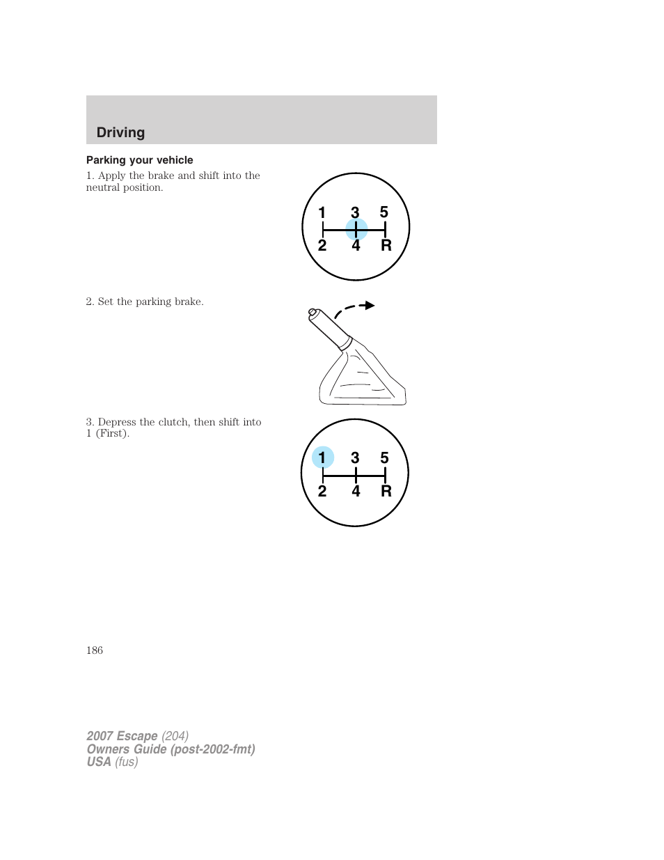 Parking your vehicle | FORD 2007 Escape v.1 User Manual | Page 186 / 288