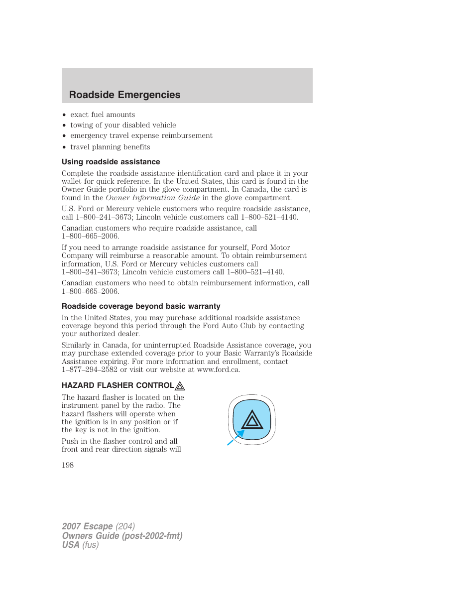 Using roadside assistance, Roadside coverage beyond basic warranty, Hazard flasher control | Hazard flasher switch, Roadside emergencies | FORD 2007 Escape v.1 User Manual | Page 198 / 288