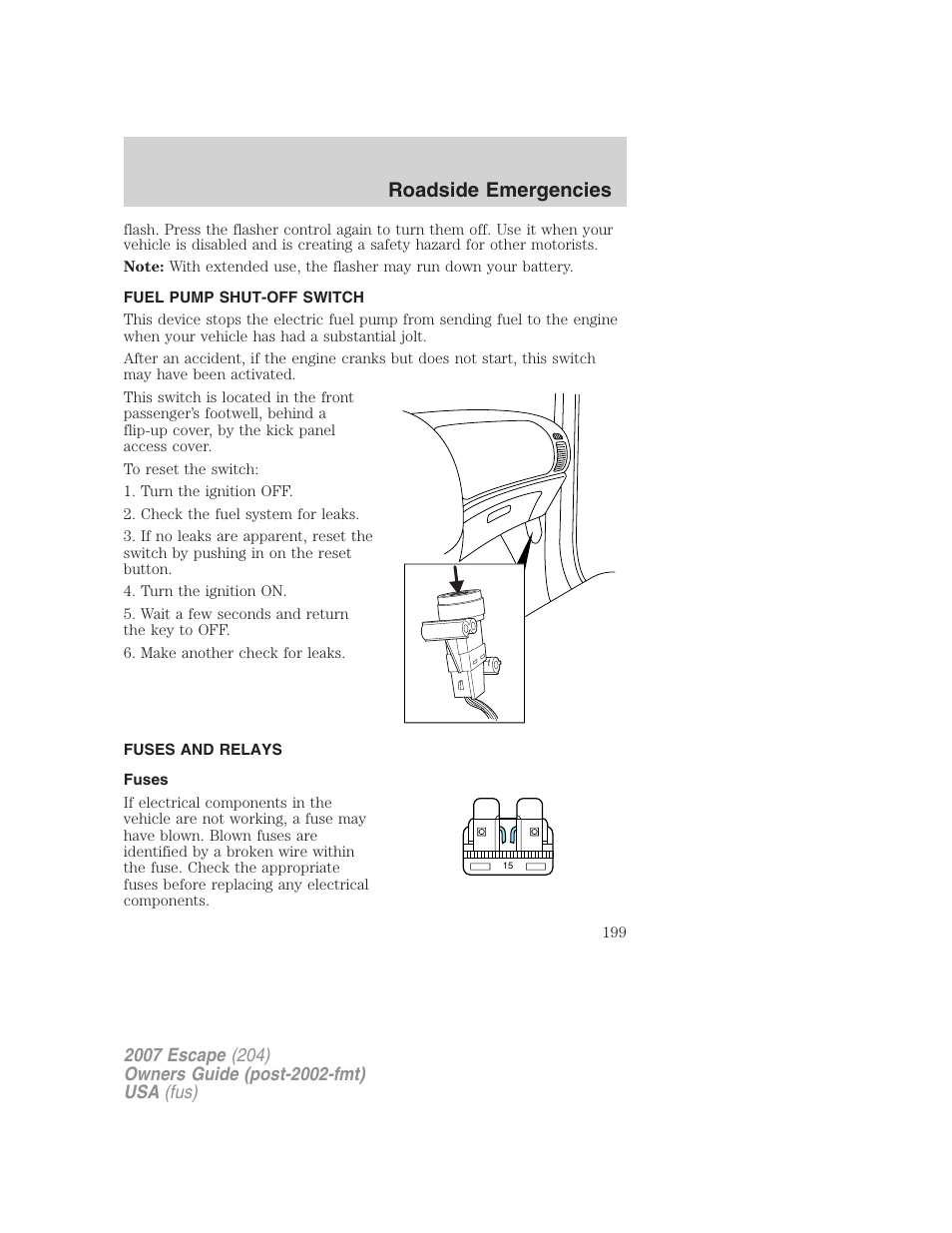 Fuel pump shut-off switch, Fuses and relays, Fuses | Roadside emergencies | FORD 2007 Escape v.1 User Manual | Page 199 / 288