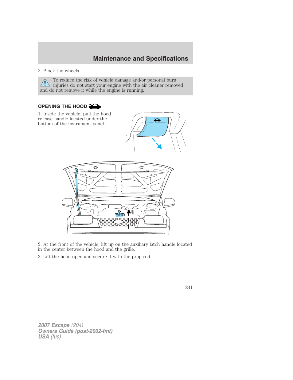 Opening the hood, Maintenance and specifications | FORD 2007 Escape v.1 User Manual | Page 241 / 288