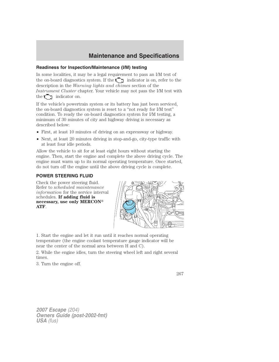 Readiness for inspection/maintenance (i/m) testing, Power steering fluid, Maintenance and specifications | FORD 2007 Escape v.1 User Manual | Page 267 / 288