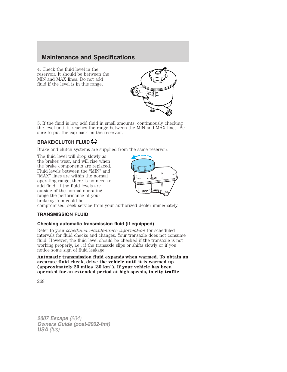 Brake/clutch fluid, Transmission fluid, Maintenance and specifications | FORD 2007 Escape v.1 User Manual | Page 268 / 288