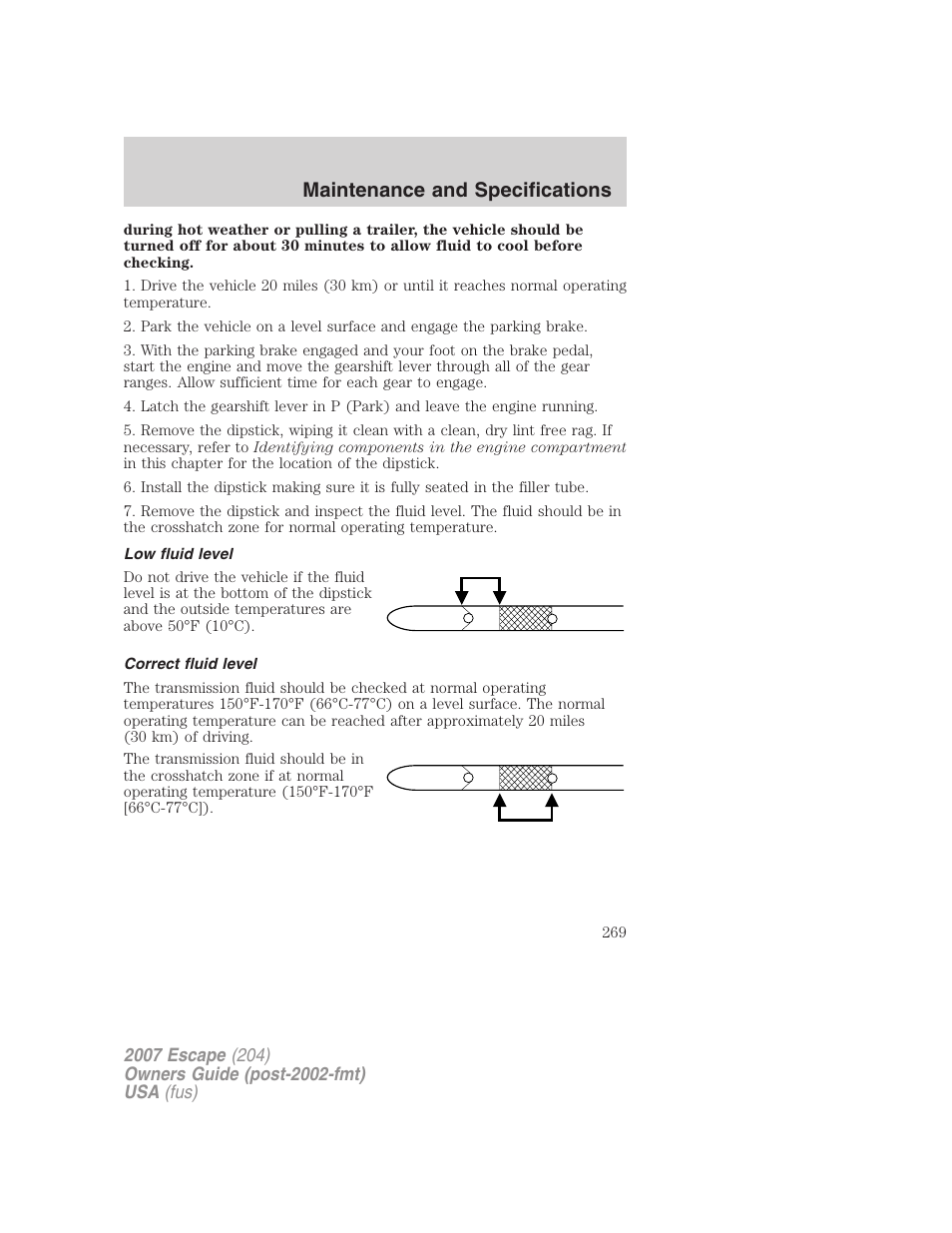 Low fluid level, Correct fluid level, Maintenance and specifications | FORD 2007 Escape v.1 User Manual | Page 269 / 288