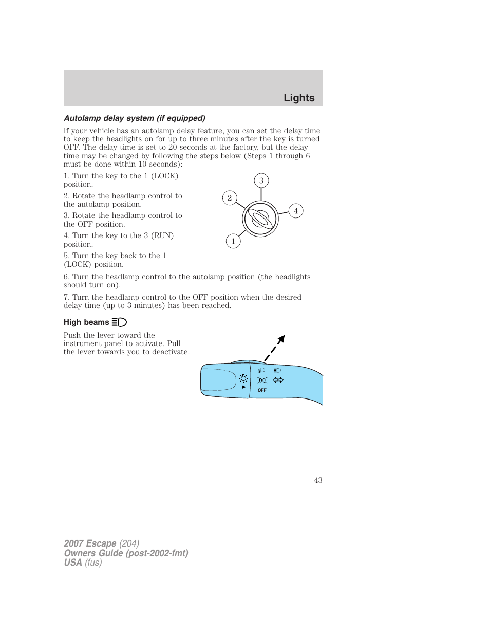Autolamp delay system (if equipped), High beams, Lights | FORD 2007 Escape v.1 User Manual | Page 43 / 288