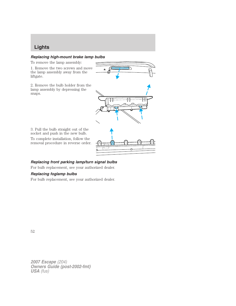 Replacing high-mount brake lamp bulbs, Replacing front parking lamp/turn signal bulbs, Replacing foglamp bulbs | Lights | FORD 2007 Escape v.1 User Manual | Page 52 / 288