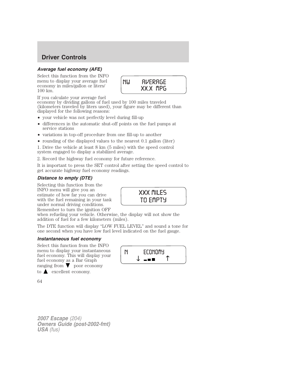 Average fuel economy (afe), Distance to empty (dte), Instantaneous fuel economy | Driver controls | FORD 2007 Escape v.1 User Manual | Page 64 / 288