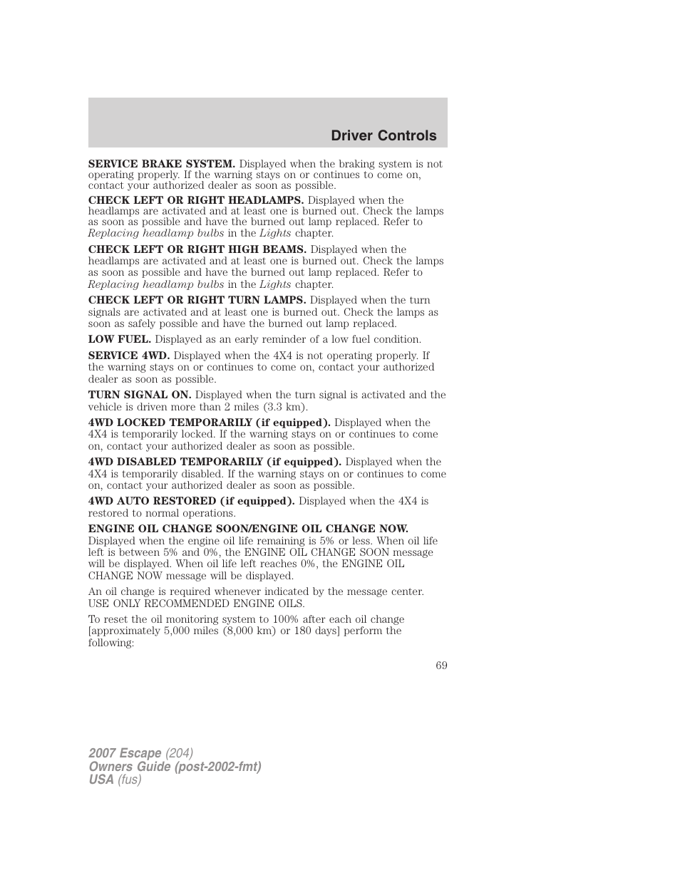 Driver controls | FORD 2007 Escape v.1 User Manual | Page 69 / 288
