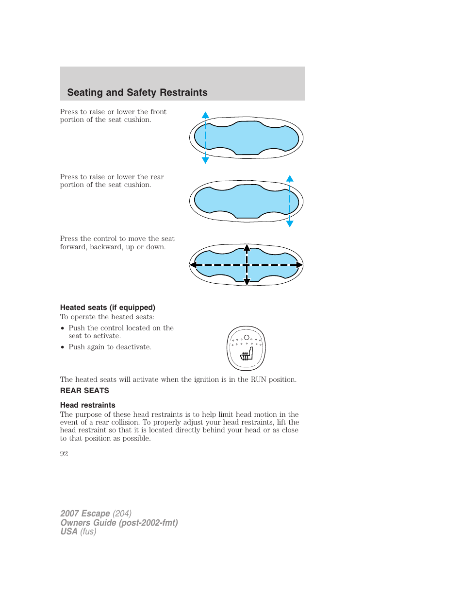 Heated seats (if equipped), Rear seats, Head restraints | Seating and safety restraints | FORD 2007 Escape v.1 User Manual | Page 92 / 288