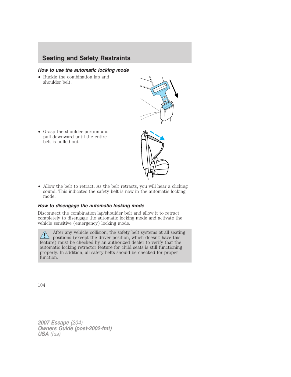 How to use the automatic locking mode, How to disengage the automatic locking mode, Seating and safety restraints | FORD 2007 Escape v.2 User Manual | Page 104 / 288