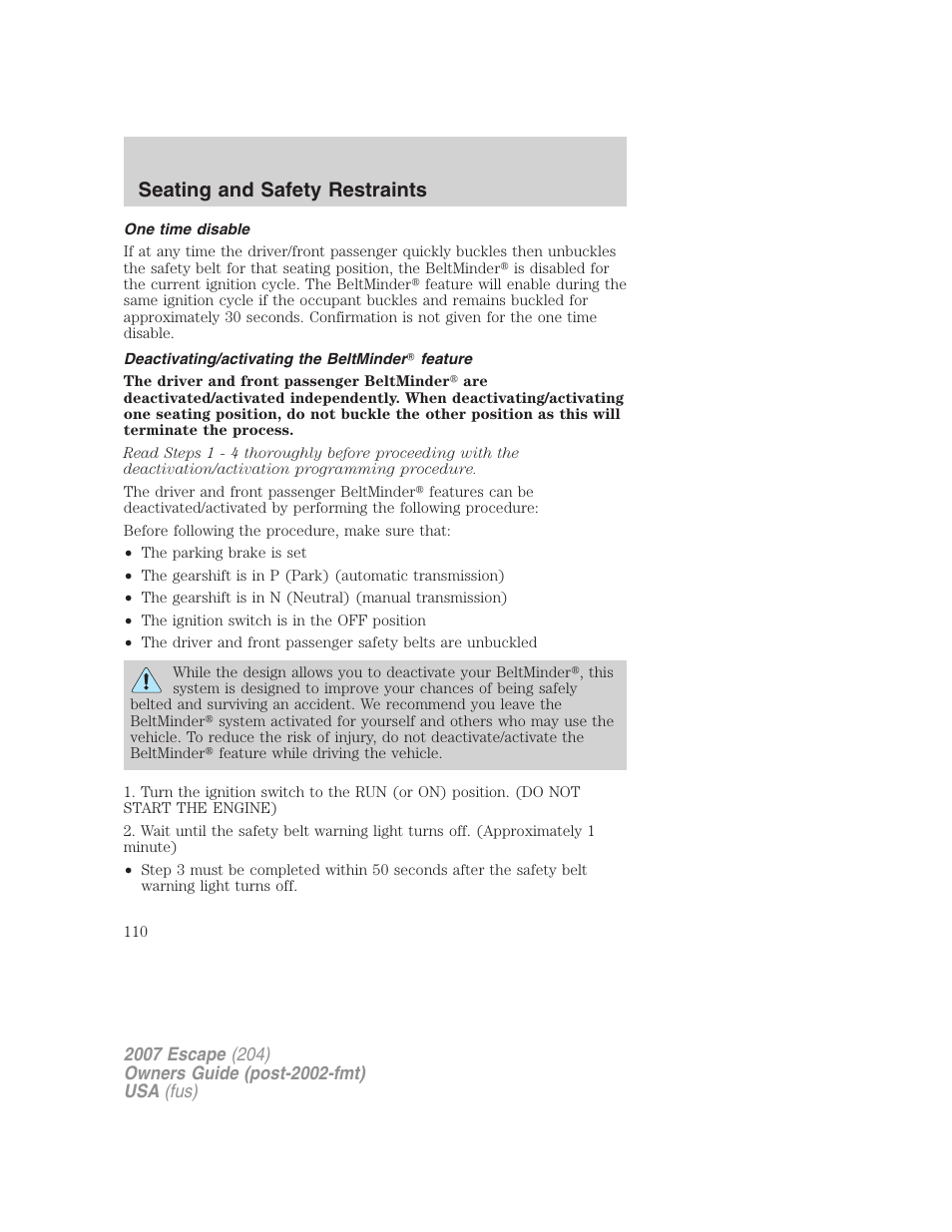 One time disable, Deactivating/activating the beltminder feature, Seating and safety restraints | FORD 2007 Escape v.2 User Manual | Page 110 / 288